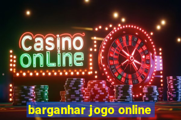 barganhar jogo online